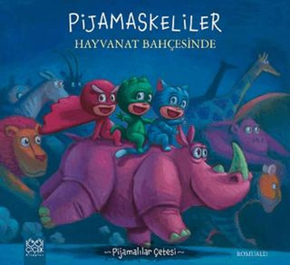 Pijamaskeliler Hayvanat Bahçesinde | 1001 Çiçek Kitaplar (Ciltsiz)