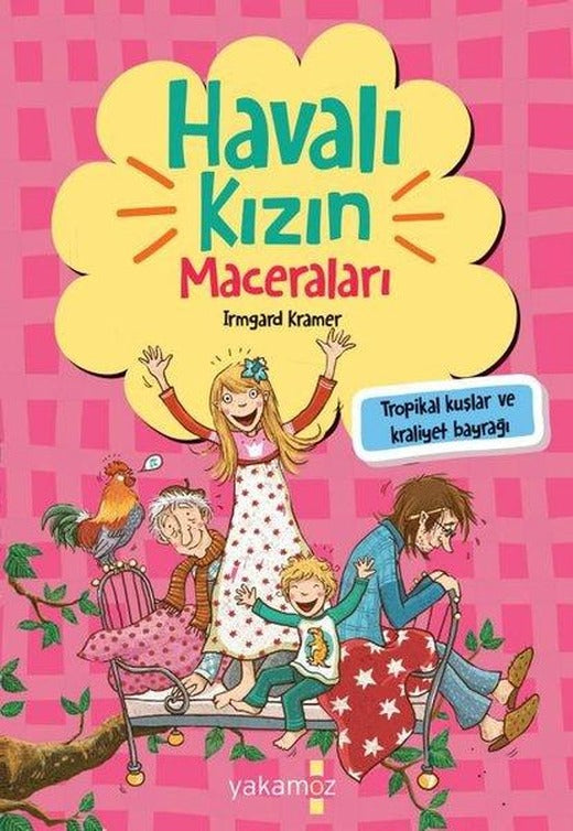 Havalı Kızın Maceraları - Tropikal Kuşlar ve Kraliyet Bayrağı | Yakamoz Yayınları (İnce Kapak)