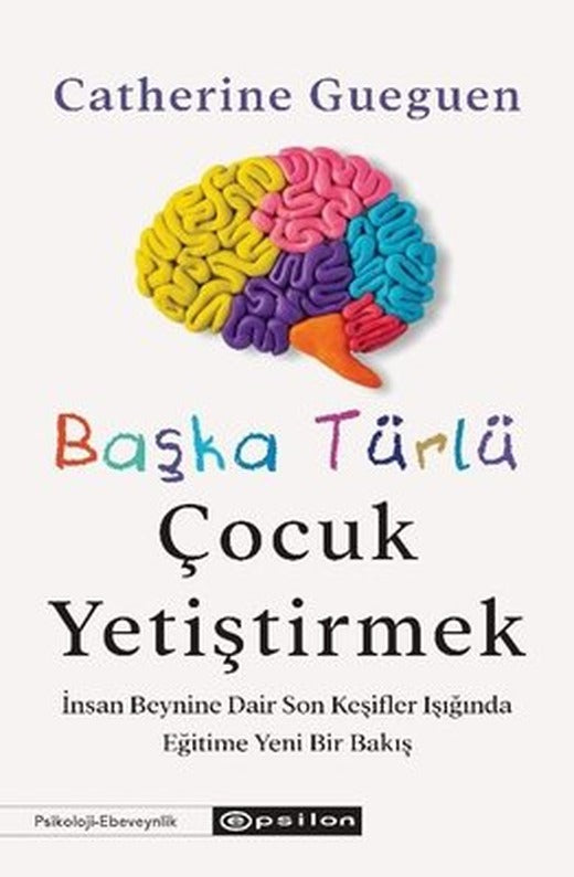 Başka Türlü Çocuk Yetiştirmek | Epsilon Yayınevi
