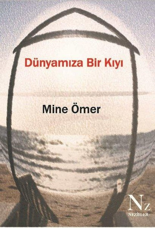 Dünyamıza Bir Kıyı | Neziher (İnce Kapak)