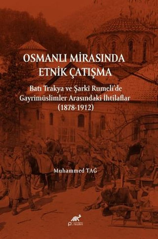 Osmanlı Mirasında Etnik Çatışma | Paradigma Akademi Yayınları (Ciltsiz)