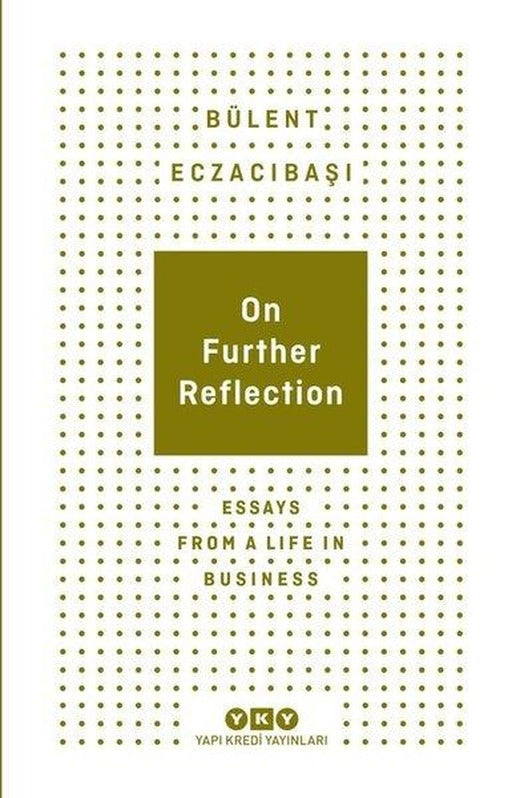 On Further Reflection - Essays From A Life In Business | Yapı Kredi Yayınları (e-Kitap)