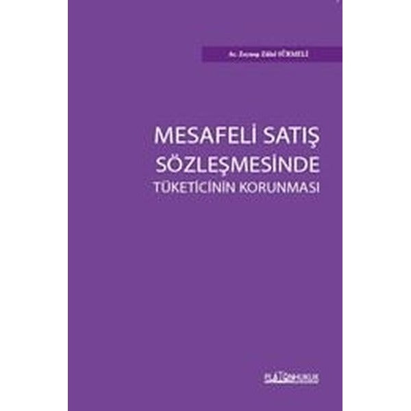 Mesafeli Satış Sözleşmesinde Tüketicinin Korunması | Platon Hukuk Yayınevi (İnce Kapak)