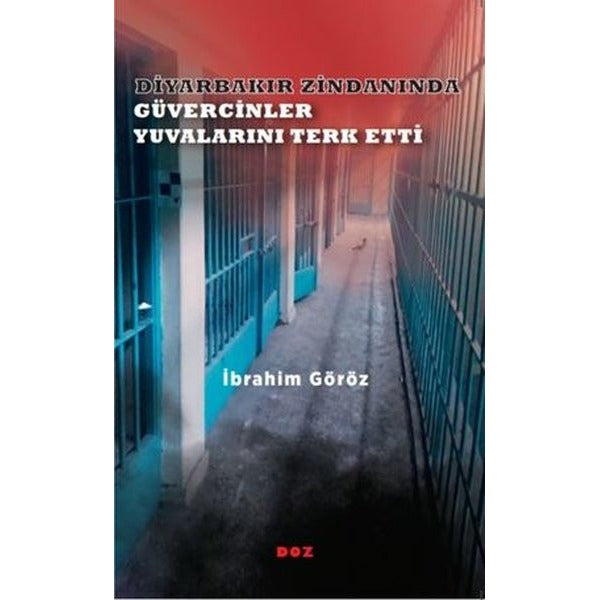 Diyarbakır Zindanında Güvercinler Yuvalarını Terk Etti | Doz (İnce Kapak)