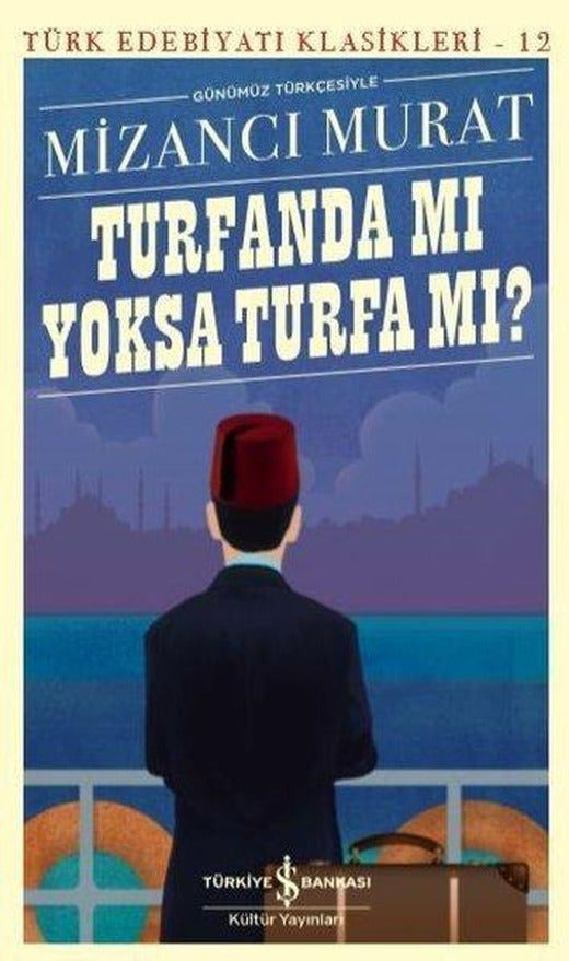 Turfanda mı Yoksa Turfa mı? | İş Bankası Kültür Yayınları (İnce Kapak)