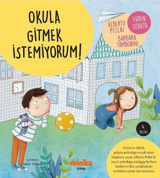 Okula Gitmek İstemiyorum! | Minika Kitap (İnce Kapak)