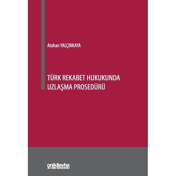 Türk Rekabet Hukukunda Uzlaşma Prosedürü