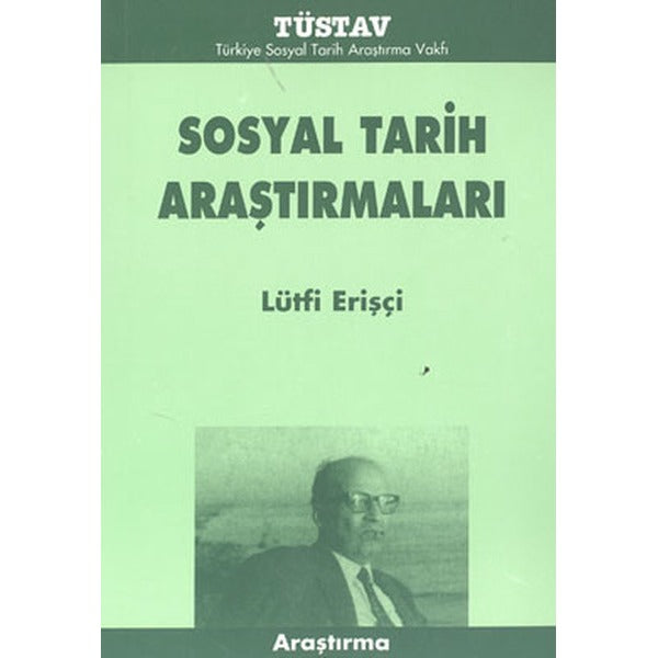 Sosyal Tarih Araştırmaları | Tüstav İktisadi İşletmesi (Ciltsiz)