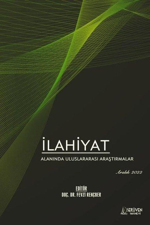 İlahiyat Alanında Uluslararası Araştırmalar - Aralık 2022 | Serüven Yayınevi (İnce Kapak)