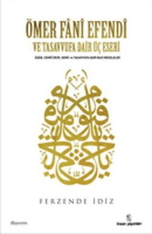 Ömer Fani Efendi ve Tasavvufa Dair Üç Eseri | İnsan Yayınları (Ciltsiz)