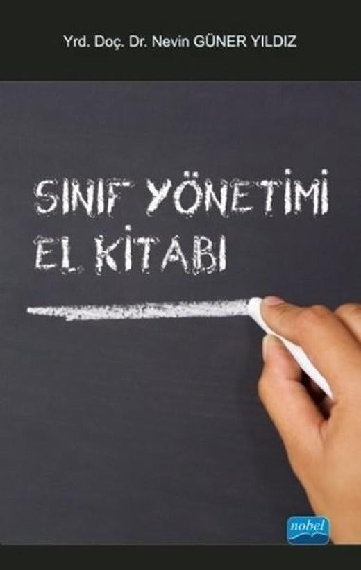 Sınıf Yönetimi El Kitabı | Nobel Akademik Yayıncılık (İnce Kapak)