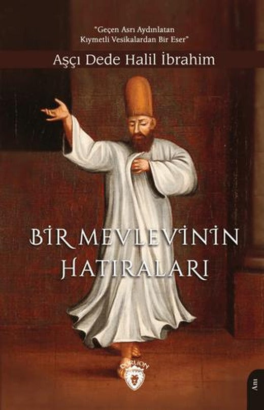 Bir Mevlevi’nin Hatıraları | Dorlion Yayınları (Ciltsiz)