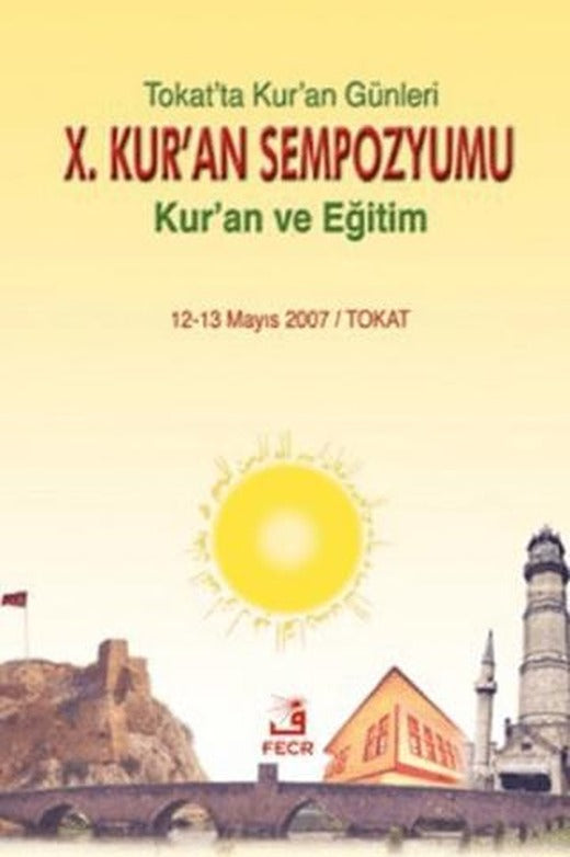 10. Kur’an Sempozyumu - Kur'an ve Eğitim | Fecr Yayınları (Ciltsiz)