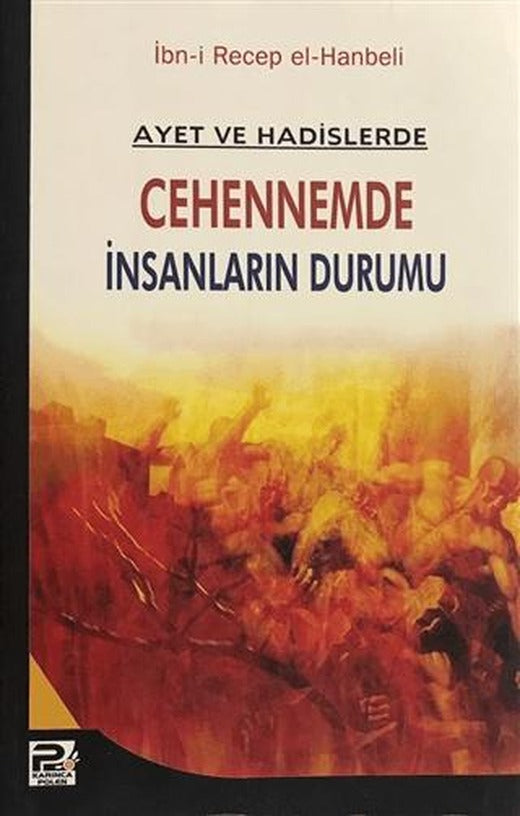 Ayet ve Hadislerde Cehennemde İnsanların Durumu | Karınca & Polen Yayınları (Ciltsiz)