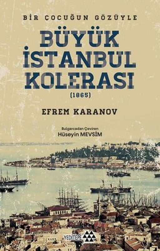 Büyük İstanbul Kolerası 1865 - Bir Çocuğun Gözüyle | Yeditepe Yayınevi