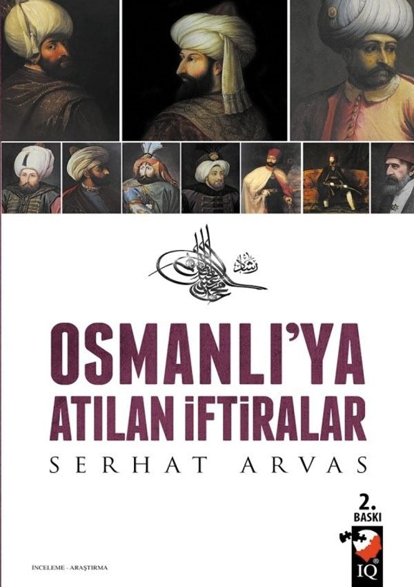Osmanlı'ya Atılan İftiralar | IQ Kültür Sanat Yayıncılık