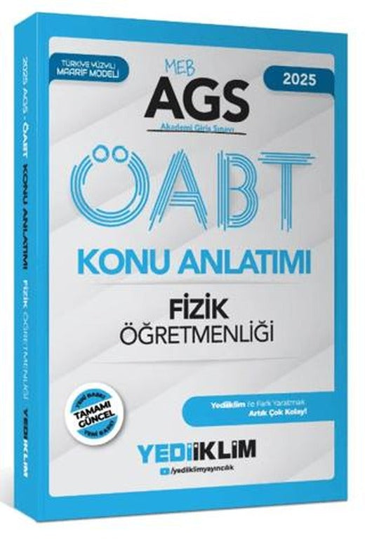 2025 MEB AGS ÖABT Fizik Öğretmenliği Konu Anlatımı | Yediiklim Yayınları (Ciltsiz)