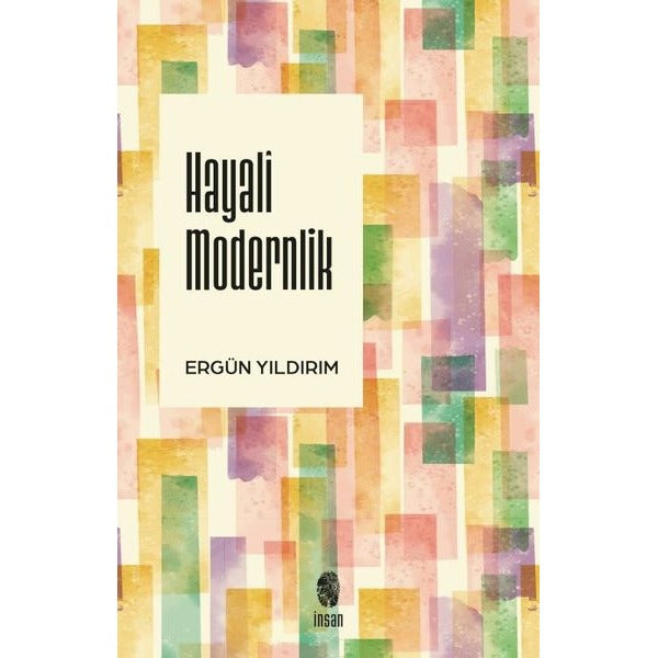 Hayali Modernlik | İnsan Yayınları (Ciltsiz)