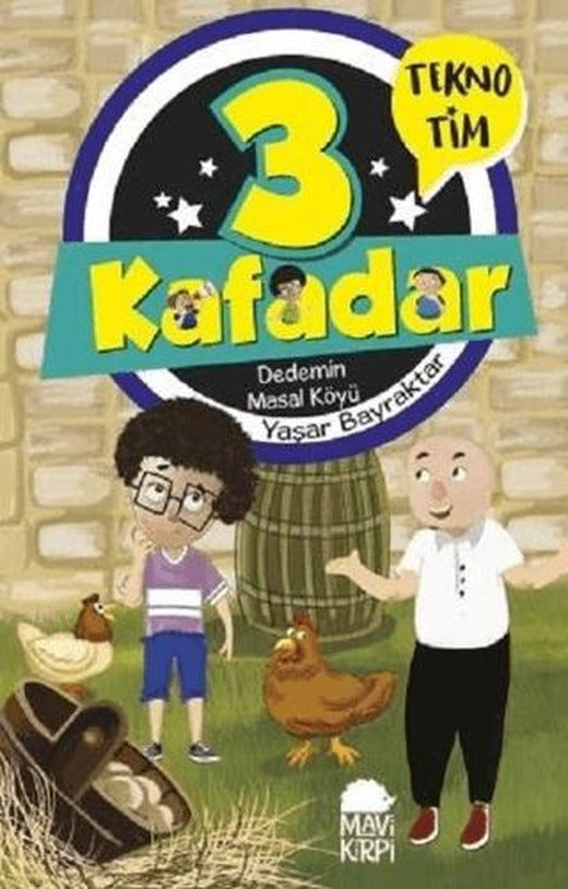 3 Kafadar - Dedemin Masal Köyü | Mavi Kirpi Yayınları (Ciltsiz)