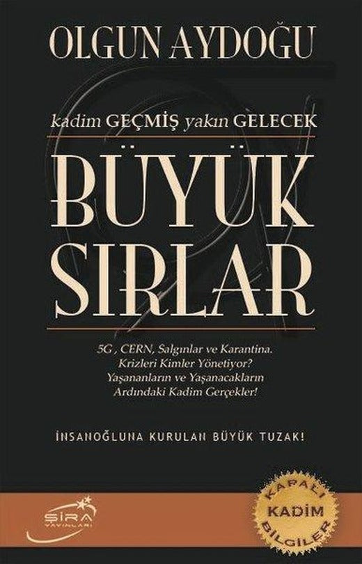Büyük Sırlar - Kadim Geçmiş Yakın Gelecek | Şira Yayınları (İnce Kapak)