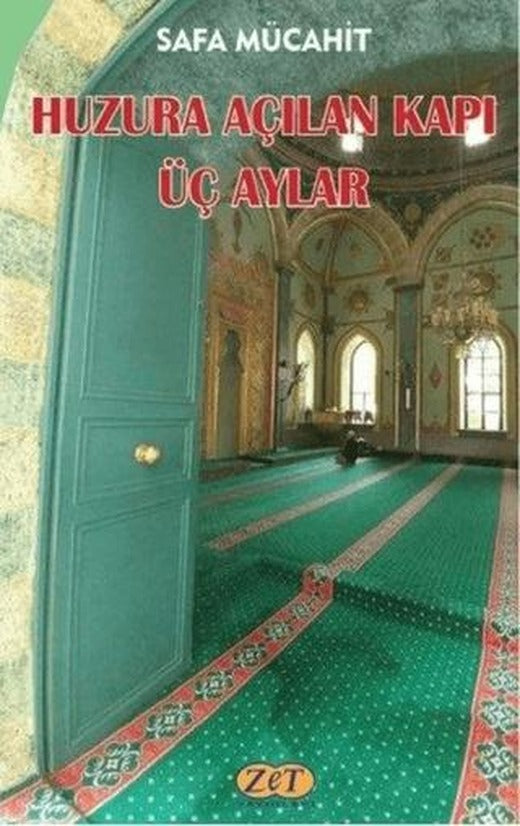 Huzura Açılan Kapı Üç Aylar | Zet Yayınları (Ciltsiz)