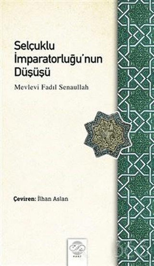 Selçuklu İmparatorluğu’nun Düşüşü | Post Yayınevi (Ciltsiz)