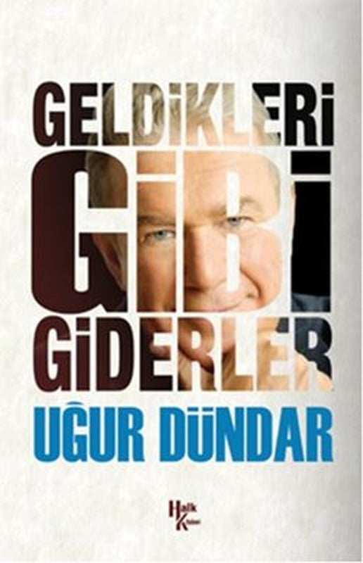 Geldikleri Gibi Giderler | Halk Kitabevi