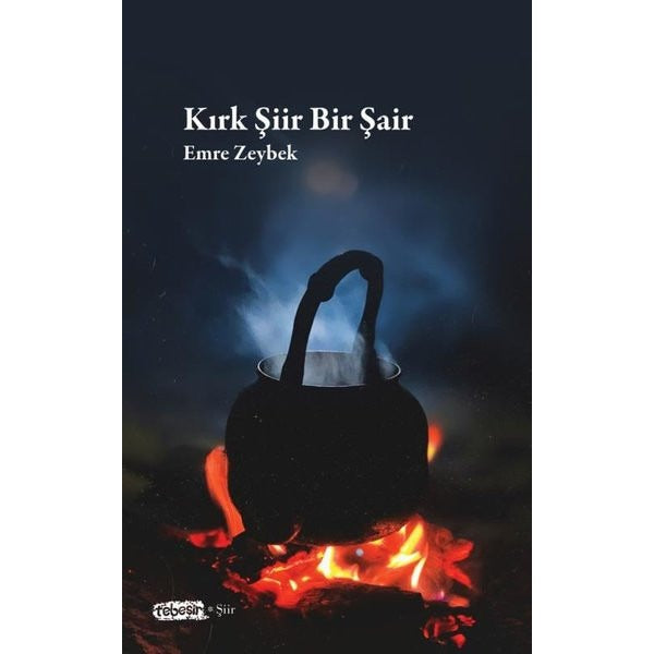 Kırk Şiir Bir Şair | Tebeşir Yayınları (İnce Kapak)