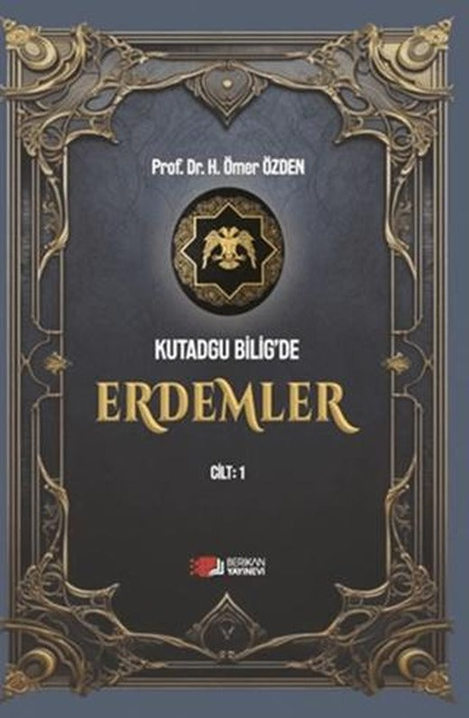 Kutadgu Bilig’de Erdemler Cilt 1 | Berikan Yayınevi (Ciltsiz)