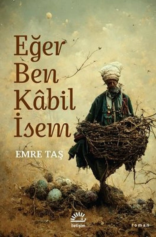 Eğer Ben Kabil İsem | İletişim Yayınları