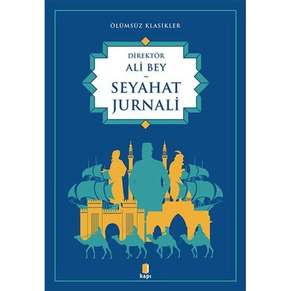 Seyahat Jurnali - Ölümsüz Klasikler | Kapı Yayınları (İnce Kapak)