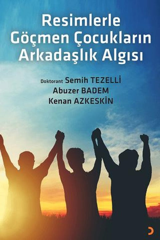 Resimlerle Göçmen Çocukların Arkadaşlık Algısı | Cinius Yayınları (Ciltsiz)