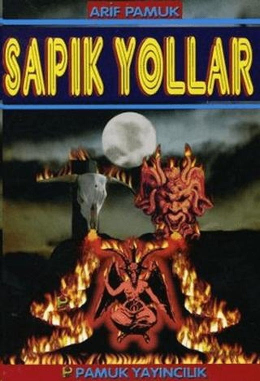 Sapık Yollar (Sohbet-019) | Pamuk Yayıncılık (Ciltsiz)