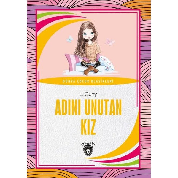 Adını Unutan Kız | Dorlion Yayınları (Ciltsiz)