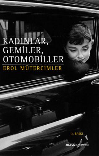 Kadınlar, Gemiler, Otomobiller | Alfa Yayınları (Ciltsiz) - Resim 1