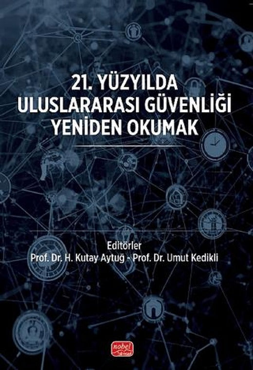 21. Yüzyılda Uluslararası Güvenliği Yeniden Okumak