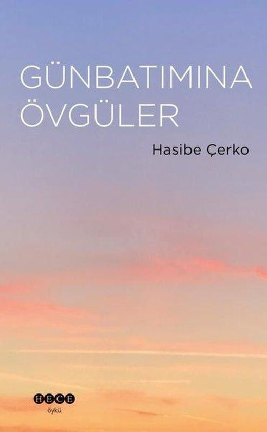 Günbatımına Övgüler | Hece Yayınları (İnce Kapak)