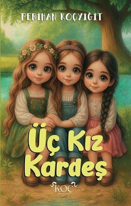 Üç Kız Kardeş | Koç Yayınları (Ciltli)