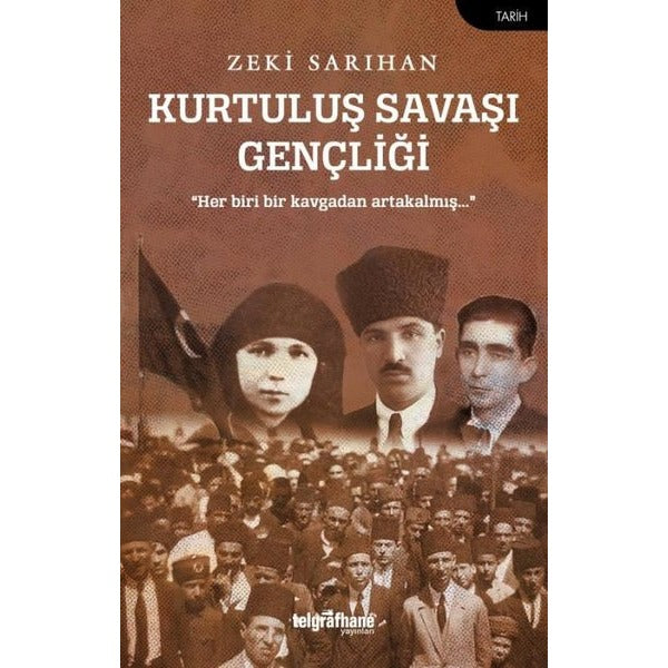 Kurtuluş Savaşı Gençliği | Telgrafhane Yayınları (İnce Kapak)