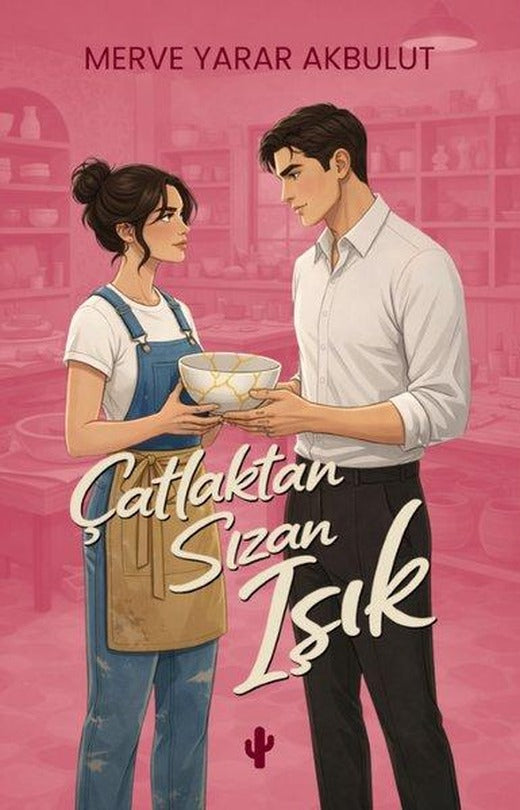 Çatlaktan Sızan Işık | Kaktüs Sanat (İnce Kapak)