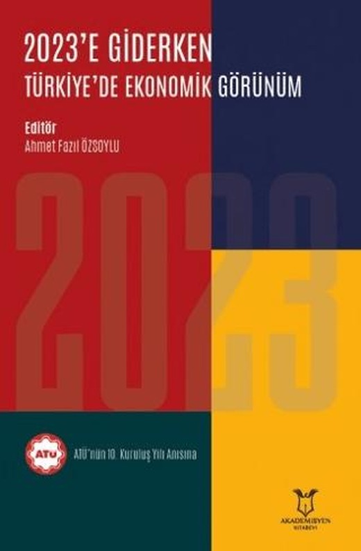 2023'e Giderken Türkiye'de Ekonomik Görünüm | Akademisyen Kitabevi (Ciltsiz)
