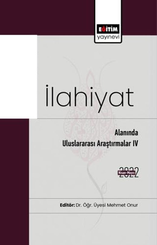 İlahiyat Alanında Uluslararası Araştırmalar IV | Eğitim Yayınevi - Bilimsel Eserler (Ciltsiz)