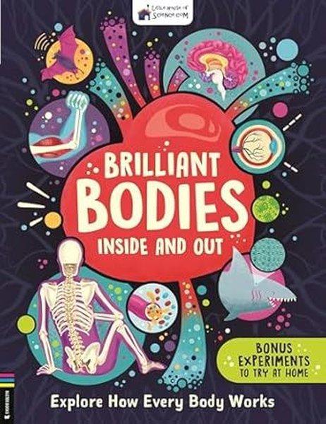 Brilliant Bodies Inside and Out Explore How Every Body Works | Michael O'Mara Books Ltd (İnce Kapak) - Resim 1
