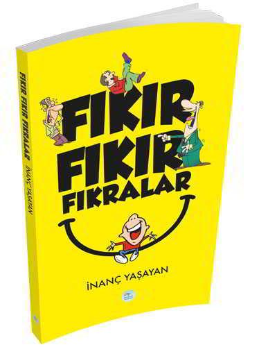Fıkır Fıkır Fıkralar - İnanç Yaşayan - Maviçatı Yayınları