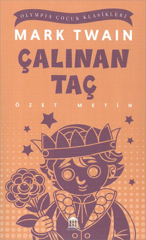 Çalınan Taç (Özet Metin) - Mark Twain - Olympia Yayınları