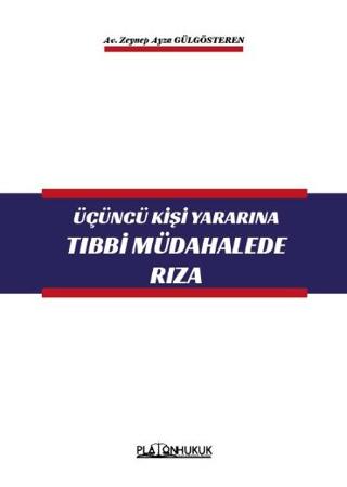 Üçüncü Kişi Yararına Tıbbi Müdahalede Rıza