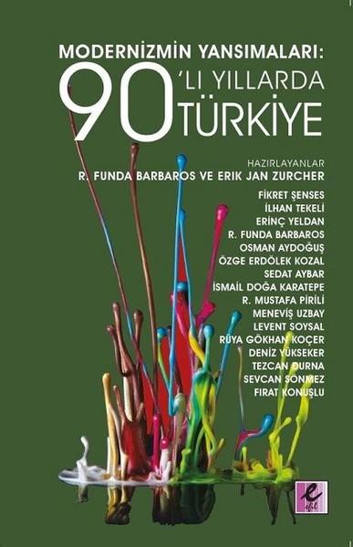 Modernizmin Yansımaları: 90'lı Yıllarda Türkiye | Efil Yayınevi Yayınları (İnce Kapak) - Resim 1