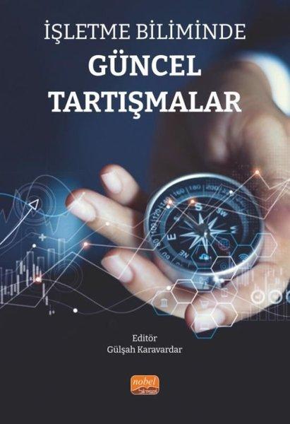 İşletme Biliminde Güncel Tartışmalar | Nobel Bilimsel Eserler (İnce Kapak) - Resim 1