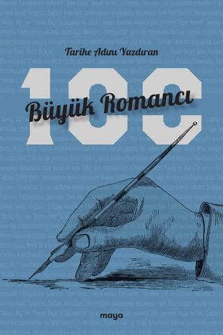 Tarihe Adını Yazdıran 100 Büyük Romancı | Maya Kitap (Ciltsiz) - Resim 1