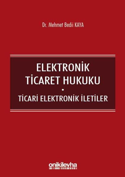 Elektronik Ticaret Hukuku-Ticari Elektronik İletiler | On İki Levha Yayıncılık (İnce Kapak) - Resim 1